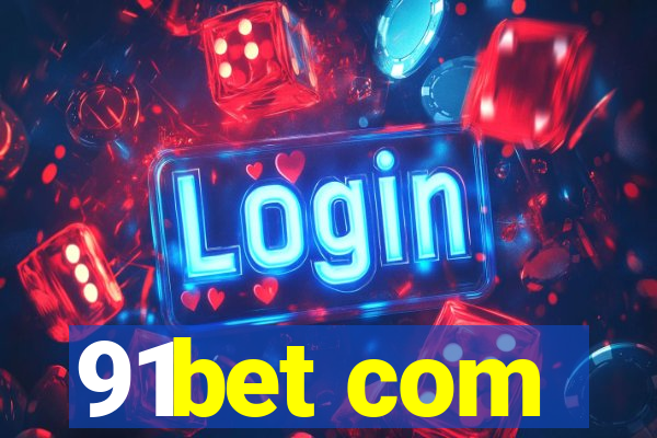 91bet com